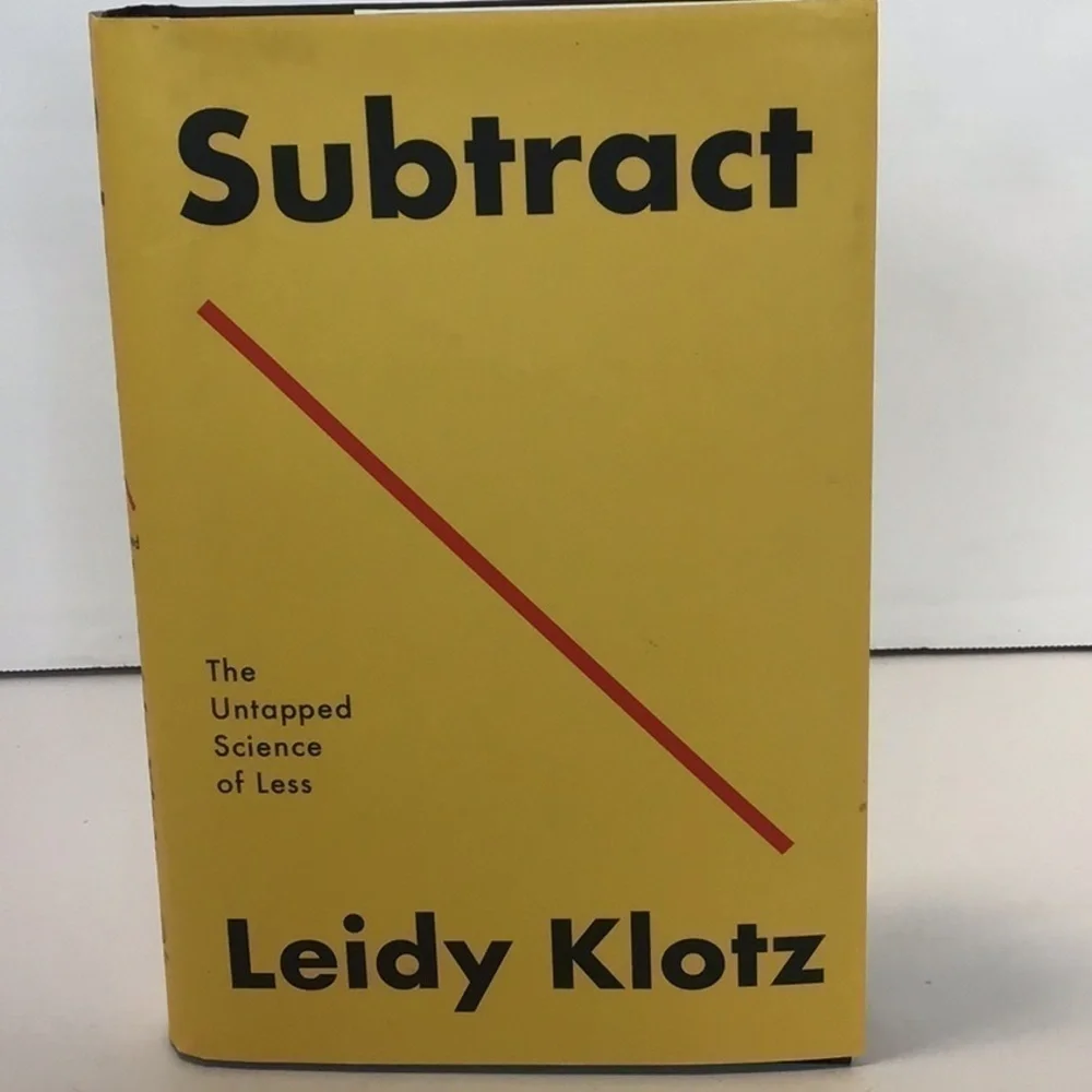 Subtract- the untapped science of less